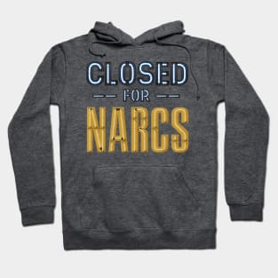 CLOSED for NARCS neon sign Hoodie